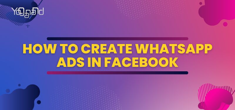 How to Create WhatsApp Ads in Facebook